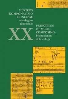 Muzikos komponavimo principai XX: teleologijos fenomenas