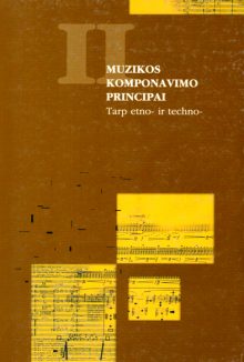 Composing Principles II: between etno- and techno-